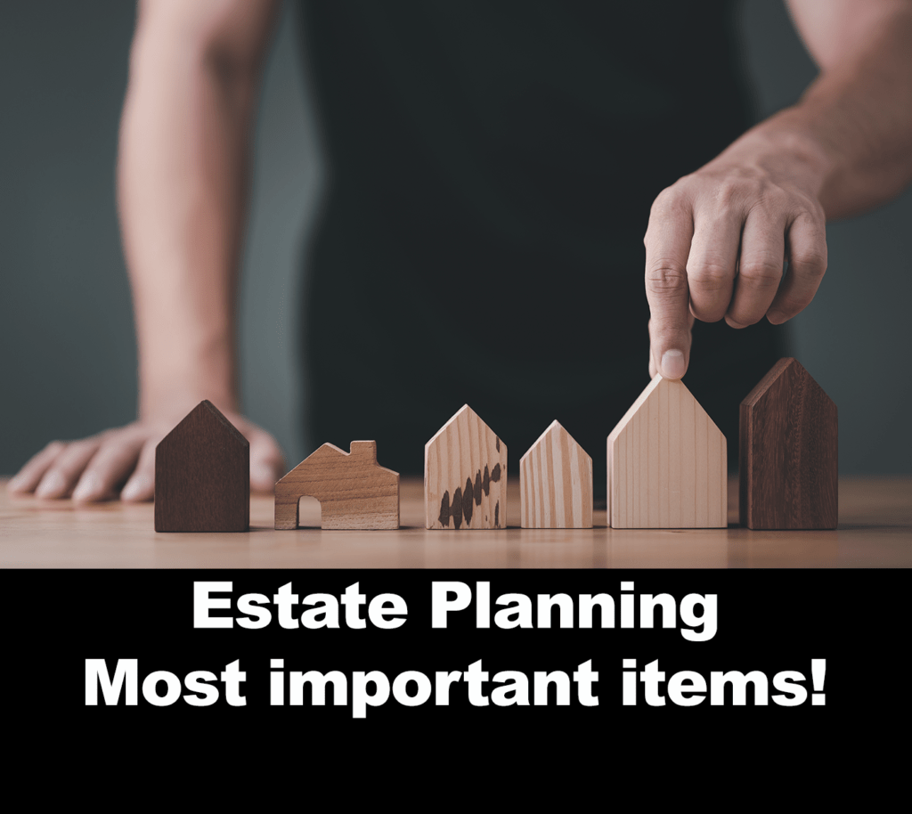 Estate Planning, Things You Must Do!